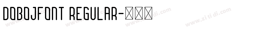 DOBOJfont Regular字体转换